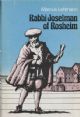 Rabbi Joselman of Rosheim- 2 volumes